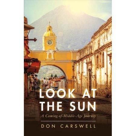 [9781483592091] LOOK AT THE SUN Don Carwell